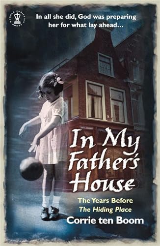 In My Father's House: The Years before 'The Hiding Place' von Hodder & Stoughton